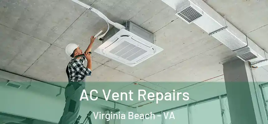 AC Vent Repairs Virginia Beach - VA