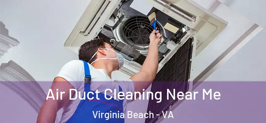 Air Duct Cleaning Near Me Virginia Beach - VA