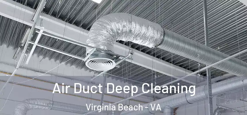 Air Duct Deep Cleaning Virginia Beach - VA