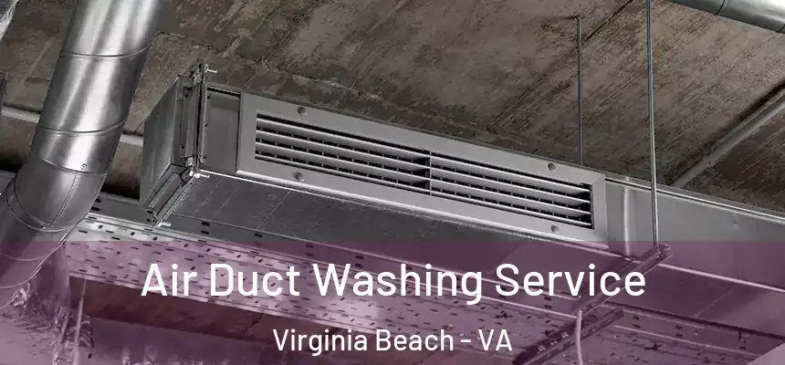 Air Duct Washing Service Virginia Beach - VA