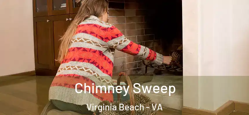 Chimney Sweep Virginia Beach - VA