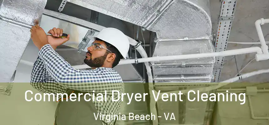 Commercial Dryer Vent Cleaning Virginia Beach - VA