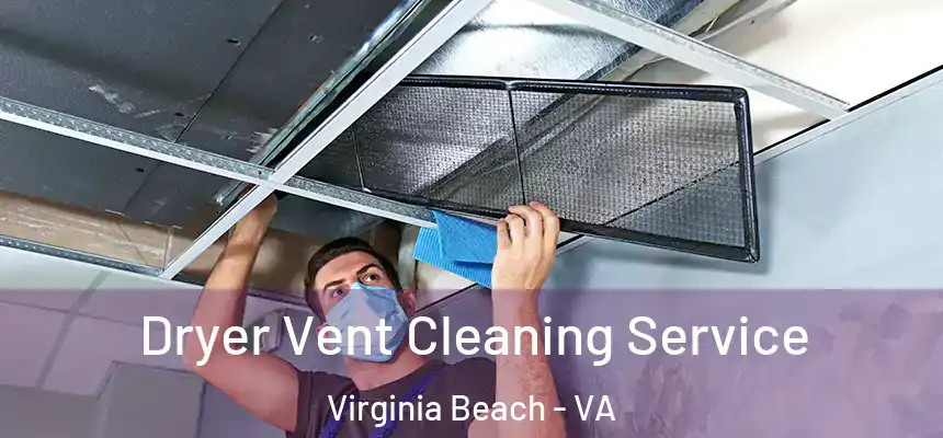Dryer Vent Cleaning Service Virginia Beach - VA