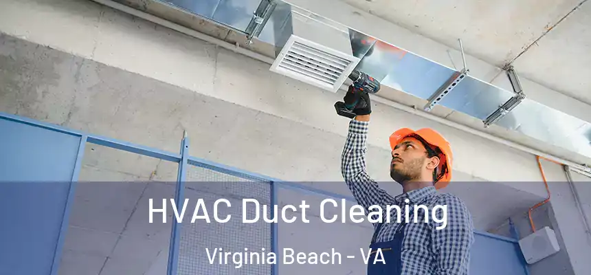 HVAC Duct Cleaning Virginia Beach - VA