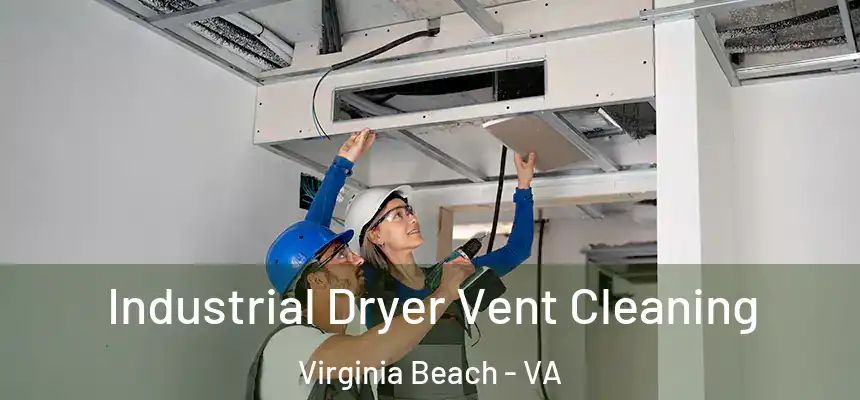 Industrial Dryer Vent Cleaning Virginia Beach - VA