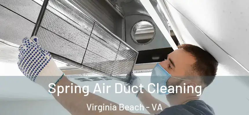 Spring Air Duct Cleaning Virginia Beach - VA